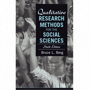 𝅺Qualitative Research Methods for the Social Sciences Book Text 6th Ed Berg